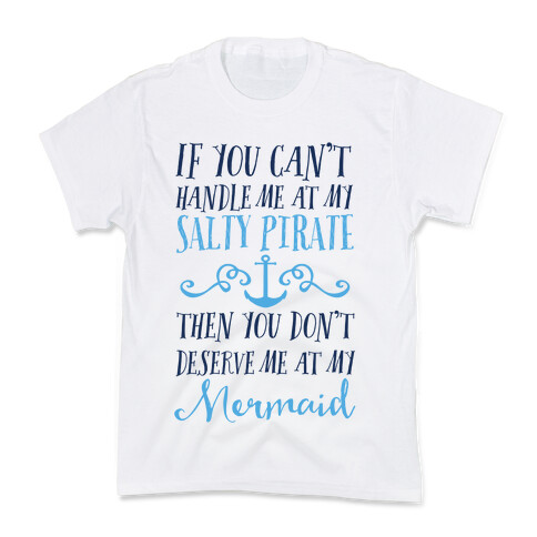 If You Can't Handle Me at my Salty Pirate Kids T-Shirt