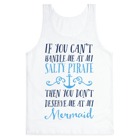 If You Can't Handle Me at my Salty Pirate Tank Top