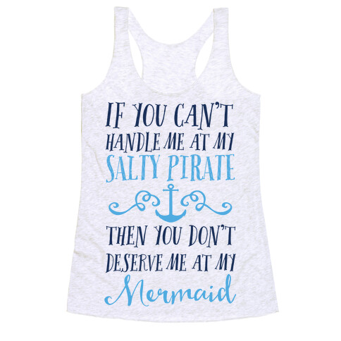 If You Can't Handle Me at my Salty Pirate Racerback Tank Top