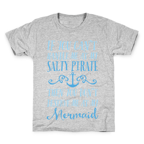 If You Can't Handle Me at my Salty Pirate Kids T-Shirt
