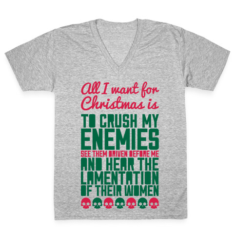 All I Want For Christmas is to Crush My Enemies V-Neck Tee Shirt