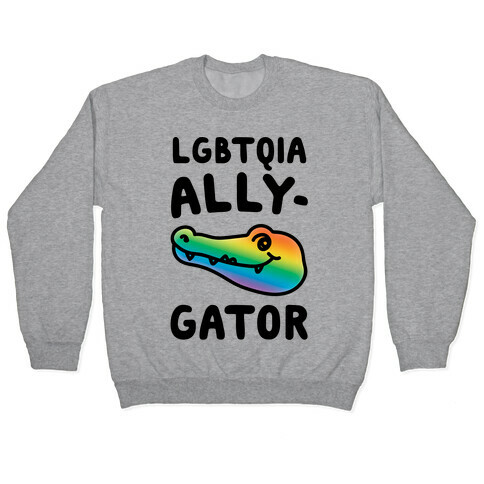 LGBTQIA Ally-Gator  Pullover