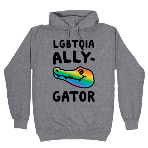 LGBTQIA Ally-Gator  Hooded Sweatshirt