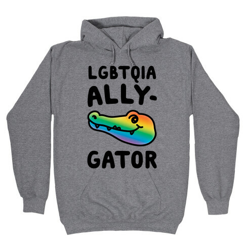 LGBTQIA Ally-Gator  Hooded Sweatshirt