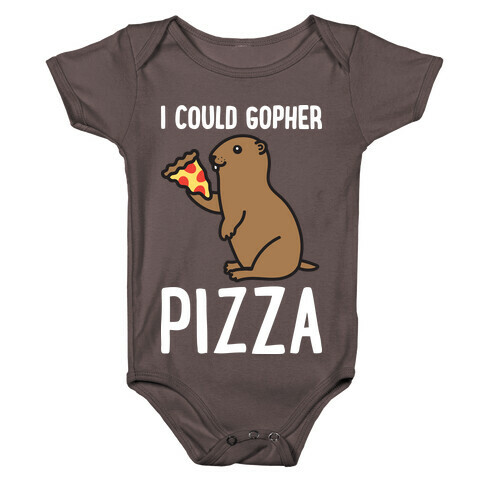 I Could Gopher Pizza Baby One-Piece