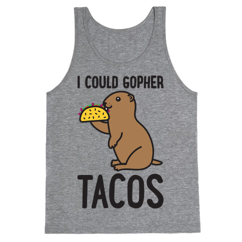 I Could Gopher Tacos Tank Top