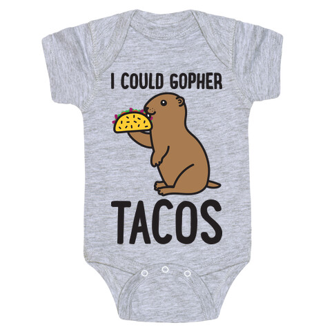 I Could Gopher Tacos Baby One-Piece