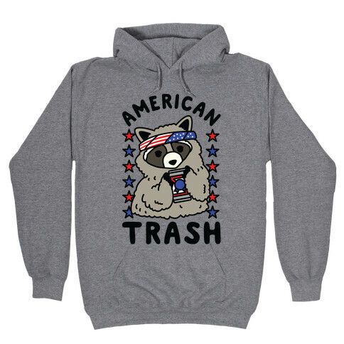 American Trash Hooded Sweatshirt