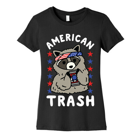 American Trash Womens T-Shirt