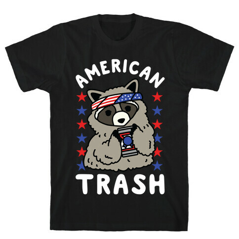 American Trash T-Shirt