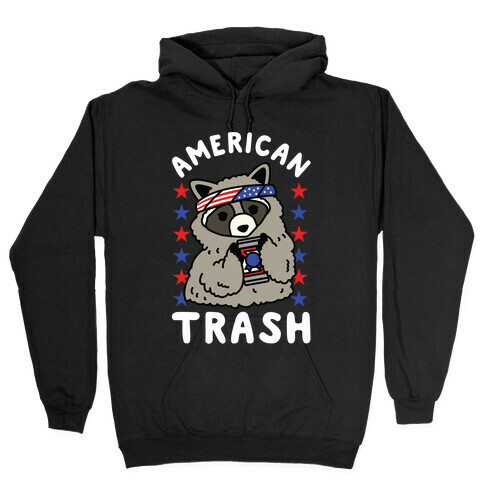 American Trash Hooded Sweatshirt
