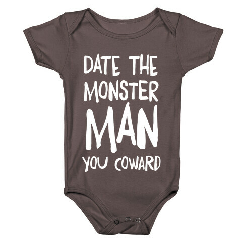 Date the Monster Man, You Coward Baby One-Piece