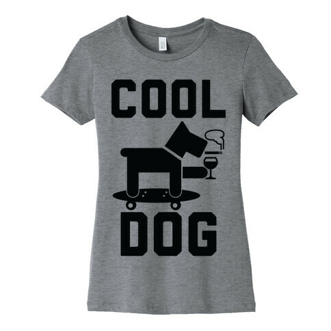 Cool Dog Womens T-Shirt