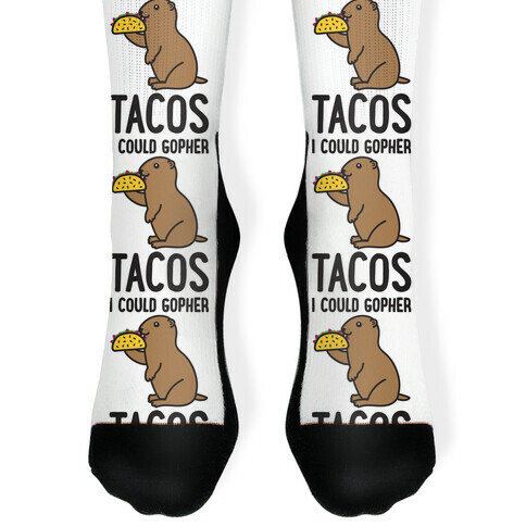 I Could Gopher Tacos Sock