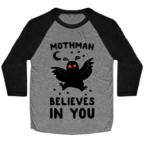 Mothman Believes in You Baseball Tee