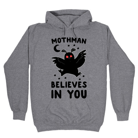 Mothman Believes in You Hooded Sweatshirt