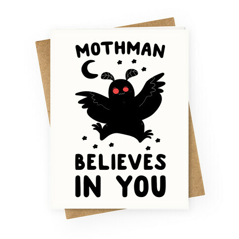 Mothman Believes in You Greeting Card