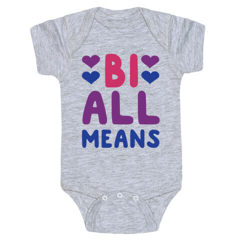 Bi All Means Baby One-Piece