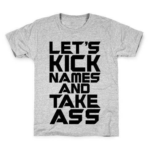 Let's Kick Names and Take Ass Parody Kids T-Shirt