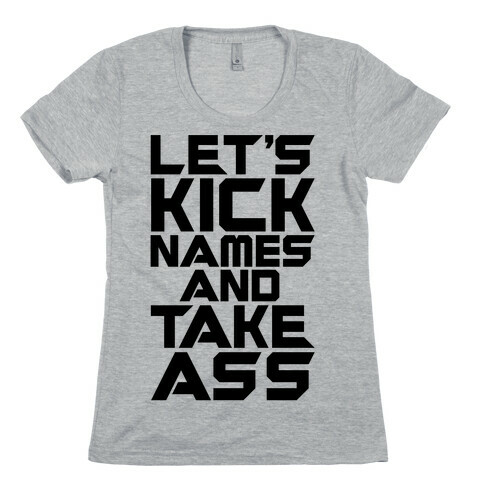 Let's Kick Names and Take Ass Parody Womens T-Shirt