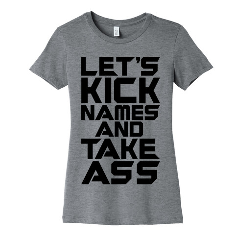 Let's Kick Names and Take Ass Parody Womens T-Shirt