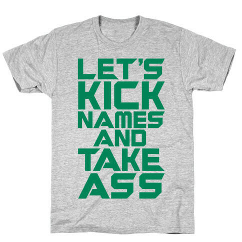 Let's Kick Names and Take Ass Parody White Print T-Shirt