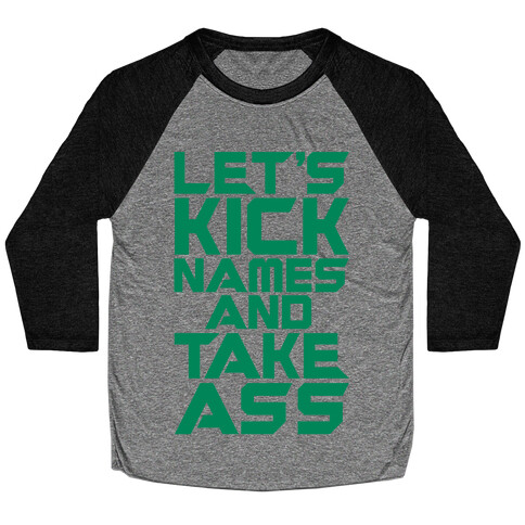 Let's Kick Names and Take Ass Parody White Print Baseball Tee