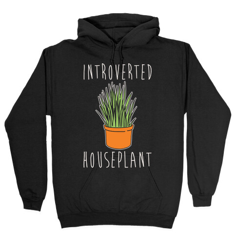 Introverted Houseplant White Print Hooded Sweatshirt
