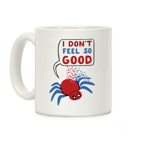 I Don't Feel So Good Coffee Mug