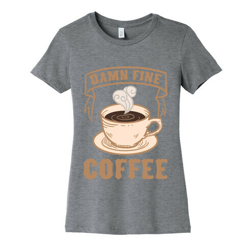Damn Fine Coffee Womens T-Shirt