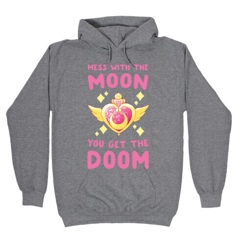 Mess With the Moon, You Get the Doom Hooded Sweatshirt