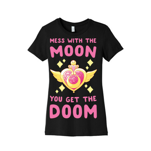 Mess With the Moon, You Get the Doom Womens T-Shirt