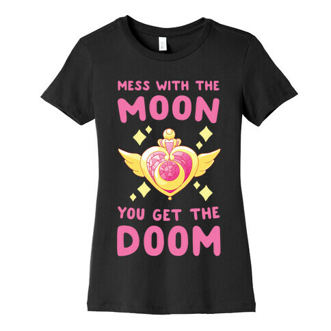 Mess With the Moon, You Get the Doom Womens T-Shirt