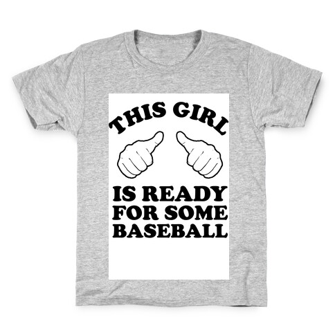 This Girl is Ready for Some Baseball Kids T-Shirt