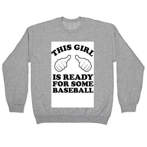 This Girl is Ready for Some Baseball Pullover