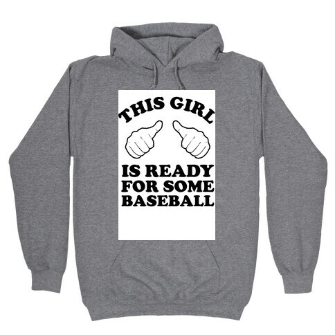 This Girl is Ready for Some Baseball Hooded Sweatshirt