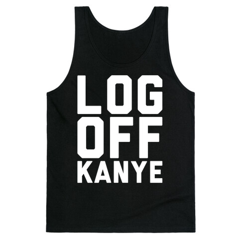 Log Off Kanye Parody White Print Tank Top
