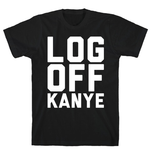 Log Off Kanye Parody White Print T-Shirt