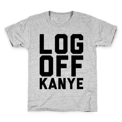Log Off Kanye Parody Kids T-Shirt