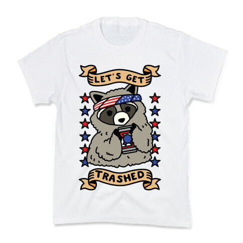 Let's Get Trashed Kids T-Shirt