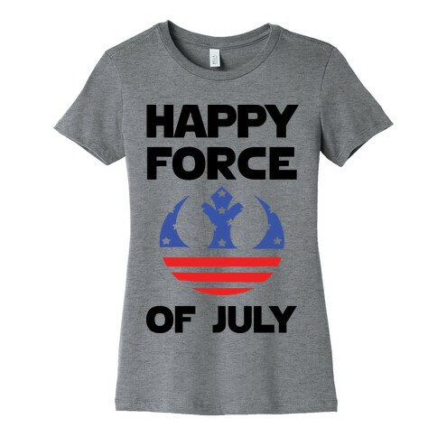 Happy Force Of July Womens T-Shirt