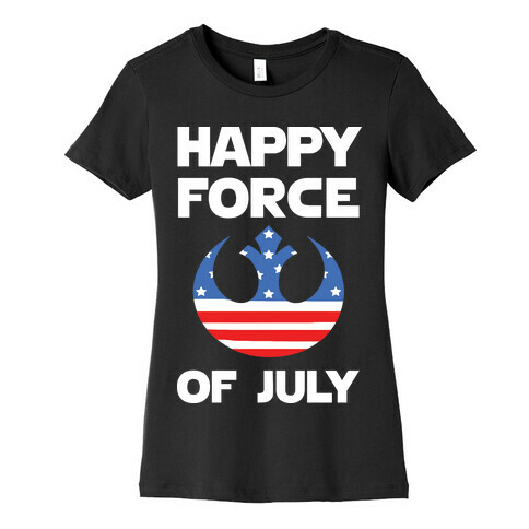 Happy Force Of July Womens T-Shirt