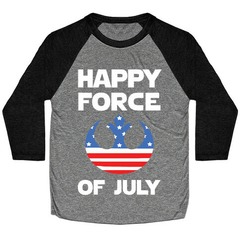 Happy Force Of July Baseball Tee