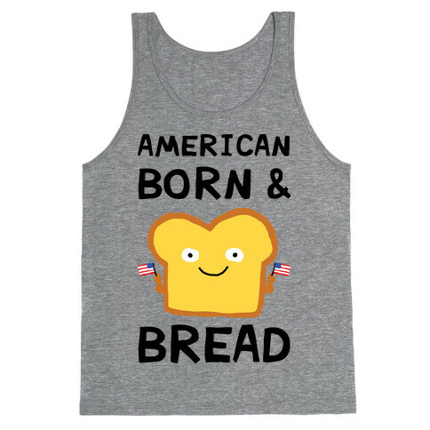American Born And Bread Tank Top