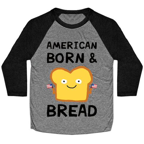 American Born And Bread Baseball Tee