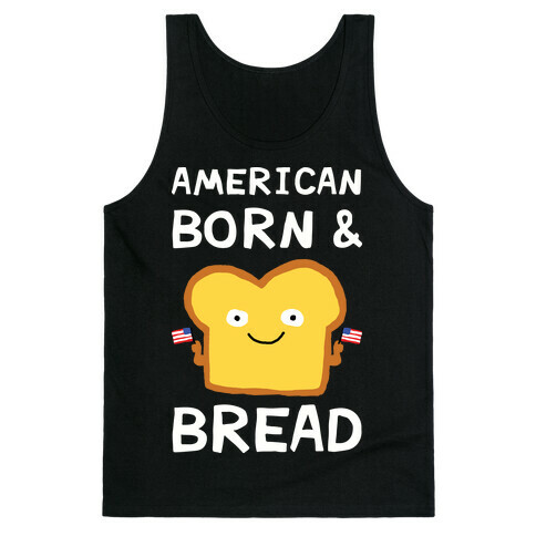 American Born And Bread Tank Top