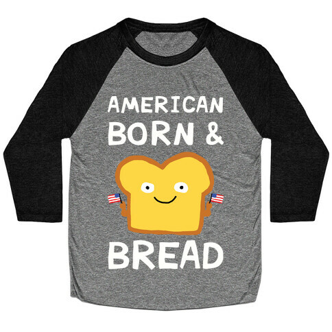 American Born And Bread Baseball Tee