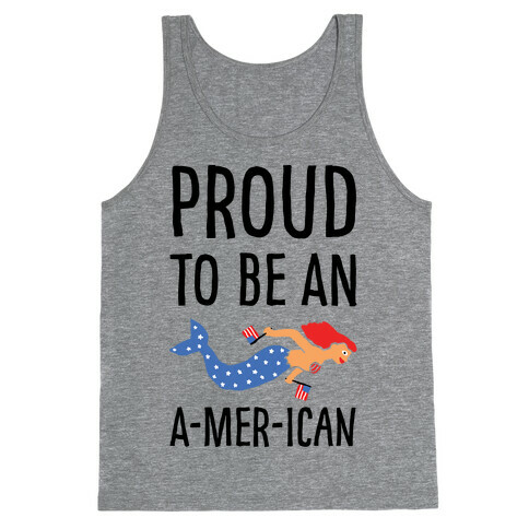 Proud To Be An A-MER-ican Tank Top