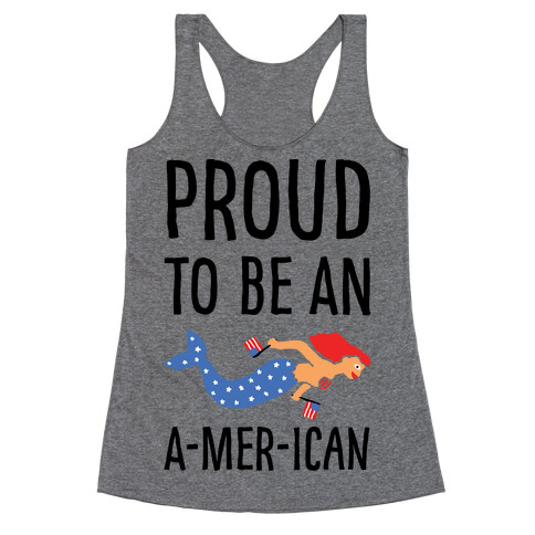 Proud To Be An A-MER-ican Racerback Tank Top