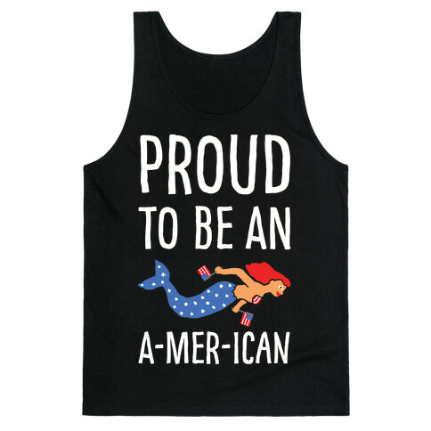 Proud To Be An A-MER-ican Tank Top